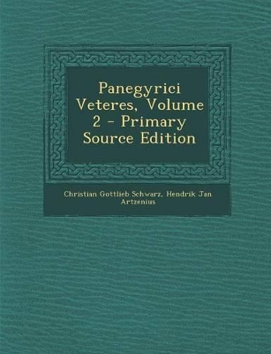 Book cover for Panegyrici Veteres, Volume 2 - Primary Source Edition