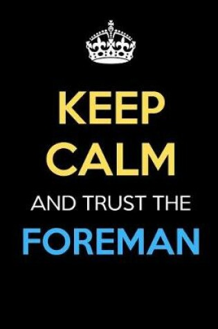 Cover of Keep Calm And Trust The Foreman