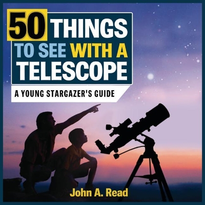 Book cover for 50 Things to See with a Telescope