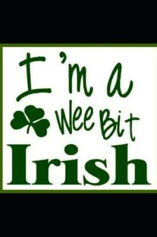 Cover of I'm a Wee Bit Irish