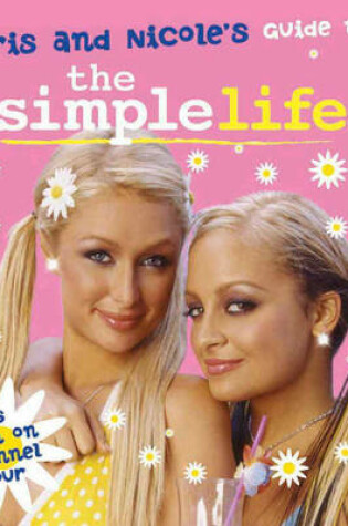 Cover of Paris and Nicole's Guide to the Simple Life