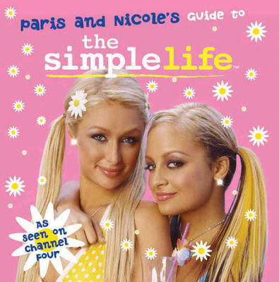 Book cover for Paris and Nicole's Guide to the Simple Life