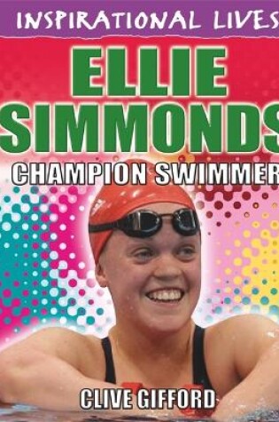 Cover of Inspirational Lives: Ellie Simmonds