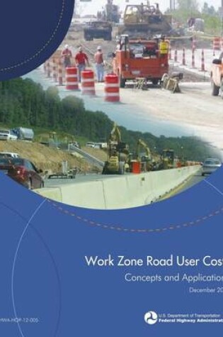 Cover of Work Zone Road User Costs