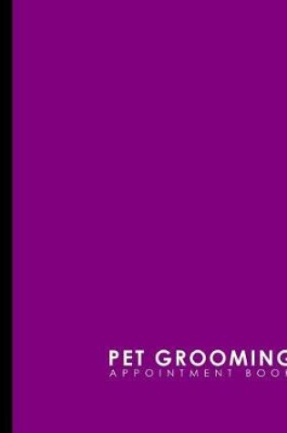 Cover of Pet Grooming Appointment Book
