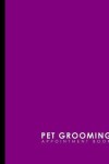 Book cover for Pet Grooming Appointment Book