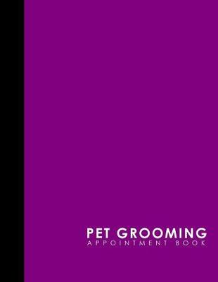 Book cover for Pet Grooming Appointment Book