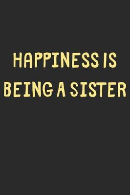 Book cover for Happiness Is Being A Sister