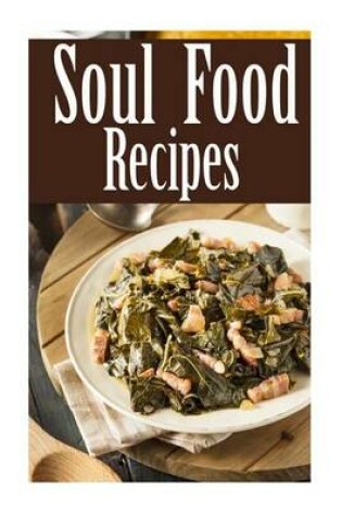 Cover of Soul Food Recipes