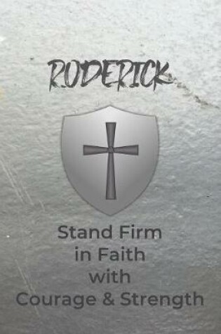 Cover of Roderick Stand Firm in Faith with Courage & Strength