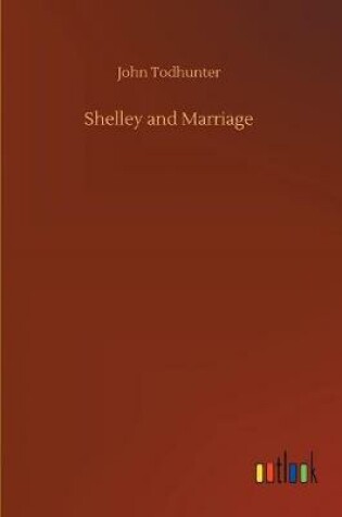 Cover of Shelley and Marriage
