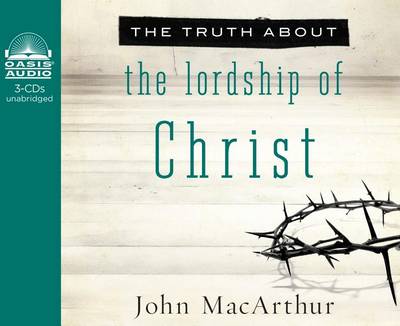 Book cover for The Truth about the Lordship of Christ (Library Edition)