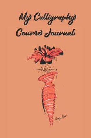 Cover of My Calligraphy Course Journal