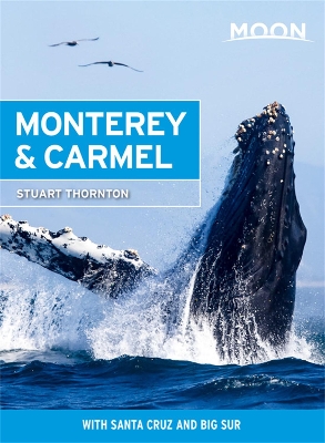 Book cover for Moon Monterey & Carmel (Seventh Edition)