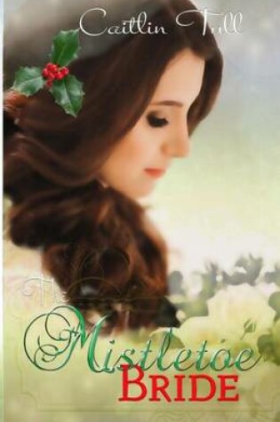 Cover of The Mistletoe Bride