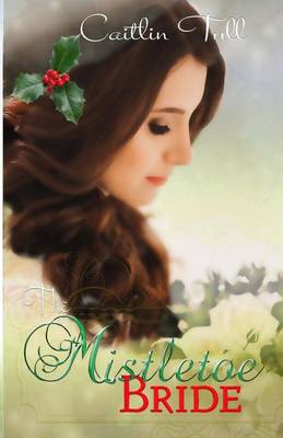 Book cover for The Mistletoe Bride