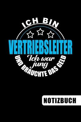 Book cover for Ich bin Vertriebsleiter - Ich war jung und brauchte das Geld