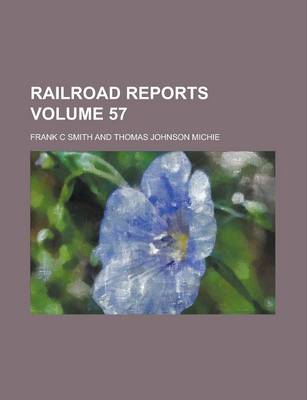 Book cover for Railroad Reports Volume 57