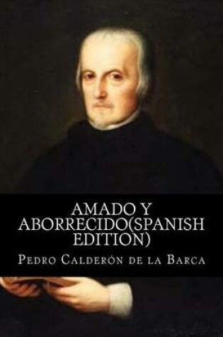 Cover of Amado y Aborrecido(spanish Edition)