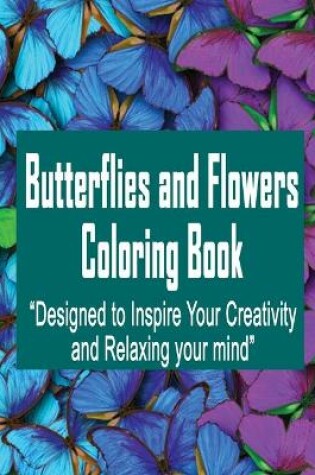 Cover of Butterflies and Flowers Coloring Book