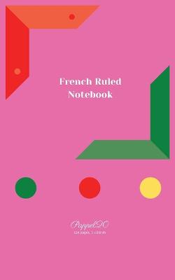 Book cover for French Ruled Notebook - Pink cover - 124 pages -5x8-Inches