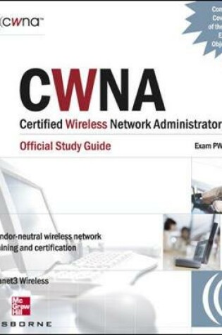 Cover of CWNA Certified Wireless Network Administrator Official Study Guide (Exam PW0-100), Second Edition