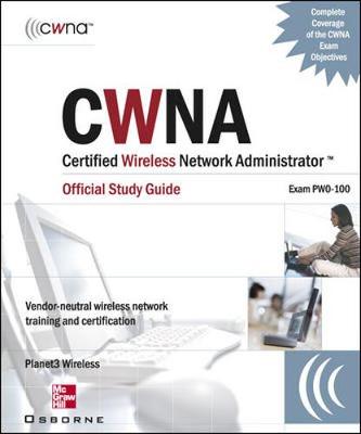 Book cover for CWNA Certified Wireless Network Administrator Official Study Guide (Exam PW0-100), Second Edition