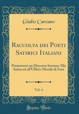 Book cover for Raccolta Dei Poeti Satirici Italiani, Vol. 4