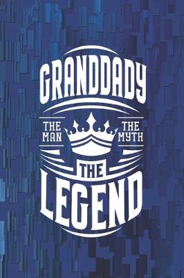 Book cover for Granddady The Man The Myth The Legent