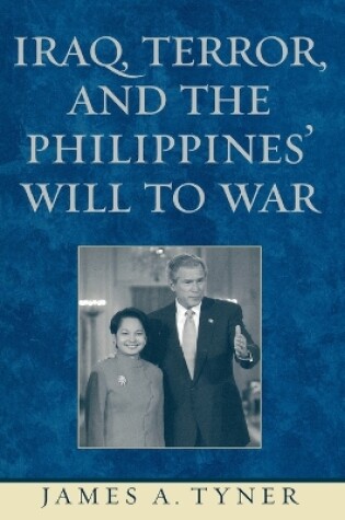 Cover of Iraq, Terror, and the Philippines' Will to War