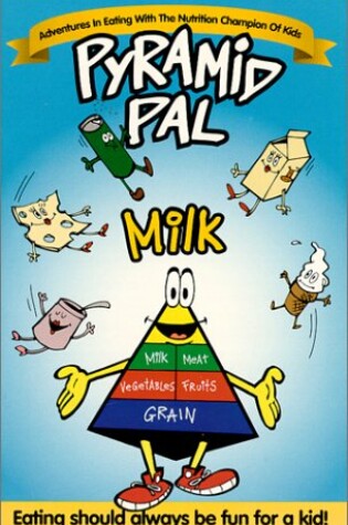 Cover of Pyramid Pal: Milk