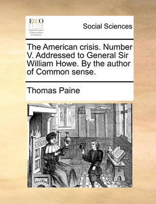 Book cover for The American Crisis. Number V. Addressed to General Sir William Howe. by the Author of Common Sense.
