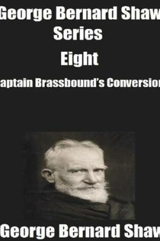 Cover of George Bernard Shaw Series Eight: Captain Brassbound’s Conversion