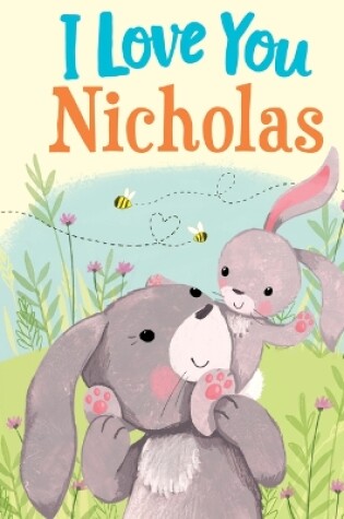Cover of I Love You Nicholas