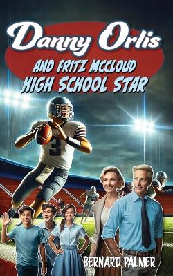 Book cover for Danny Orlis and Fritz McCloud High School Star