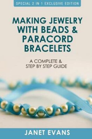 Cover of Making Jewelry with Beads and Paracord Bracelets