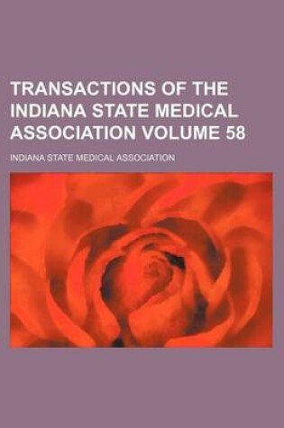 Cover of Transactions of the Indiana State Medical Association Volume 58