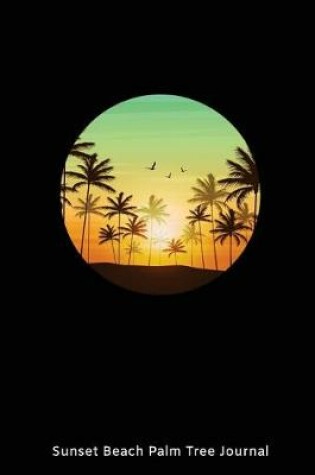 Cover of Sunset Beach Palm Tree Journal