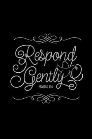 Cover of Respond Gently Proverbs 15