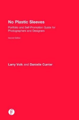 Cover of No Plastic Sleeves: Portfolio and Self-Promotion Guide for Photographers and Designers