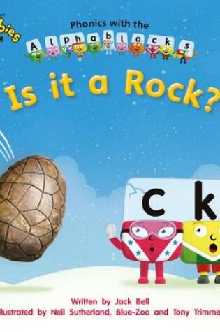 Cover of Phonics with Alphablocks: Is it a rock? (Home learning edition)