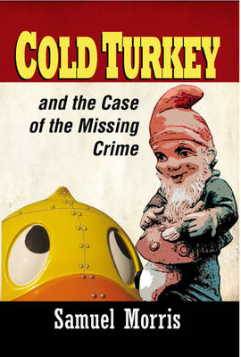 Book cover for Cold Turkey and the Case of the Missing Crime