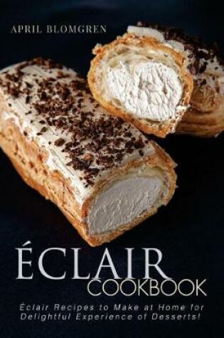 Cover of Eclair Cookbook
