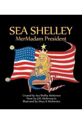Cover of Sea Shelley Mermadam President
