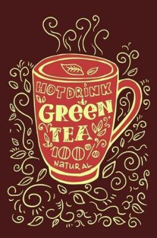 Cover of Hot Drink Green Tea 100% Natural