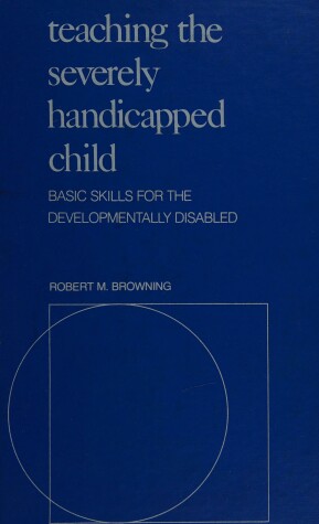 Book cover for Teaching the Severely Handicapped Child
