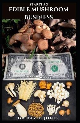 Book cover for Starting Edible Mushroom Business