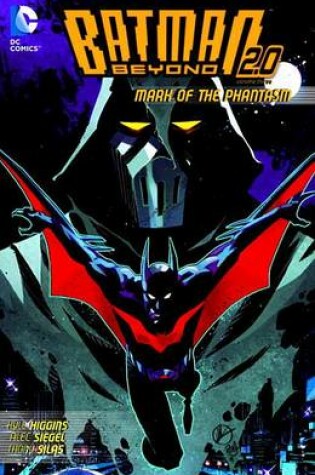 Cover of Batman Beyond 2.0 Vol. 3: Mark of the Phantasm