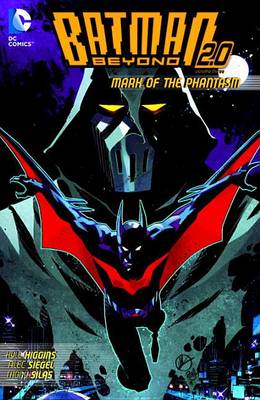 Book cover for Batman Beyond 2.0 Vol. 3: Mark of the Phantasm