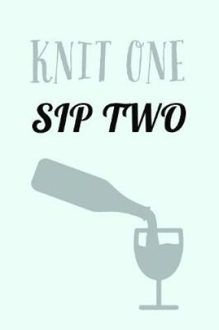 Cover of Knit One Sip Two